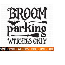 Broom Parking Happy Halloween SVG,, Ghost svg, Halloween Quote svg, Ghost Vibes svg, Halloween Vibes svg, Cut Files Cric