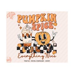 Pumpkin Spice and Everything Nice Retro Halloween Distressed and Non-Distressed Png File, Pumpkin Spice Png, Halloween Png Sublimation