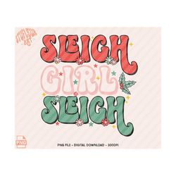 Sleigh Girl Sleigh PNG, Merry Christmas PNG, Retro Christmas png Svg,Christmas png, Pink Christmas Png, Groovy Christmas Sublimation Designs