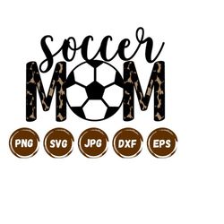 Soccer Mom SVG, Soccer Mom Svg Soccer Shirt SVG, Soccer svg Designs, Supportive Mom svg, Soccer signs SVG, Mother Day Svg