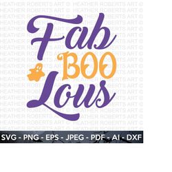 Fab Boo Lous SVG, Halloween SVG, Halloween Shirt svg, Ghost svg, Halloween Quote, Scary Vibes, Halloween Vibes, Cut File