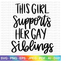 Girl Supports Gay Siblings svg, LGBT Ally SVG, Gay Ally svg, Sister Ally svg, Gay Pride Ally Shirt svg, Gay Parade Outfi
