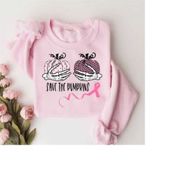 Save The Pumpkins Shirt, Save the Pumpkin, Pink Ribbon, Breast Cancer , Birthday Gift, Breast Cancer Awareness Shirt, Ha