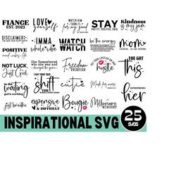 25 Inspirational SVG,  Motivational Quotes Svg,Kindness ,Positive Quote , Self love, be kind, Motivational, motivation sayings,