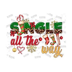 Single All The Way Png,Christmas Png,Christmas Candy Png,Glitter Png,Snowflake Png,Christmas Design,Merry Christmas Png,