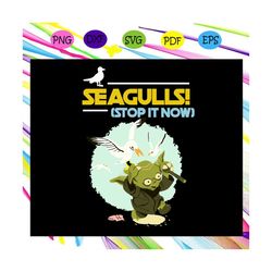Seagulls stop it now, master Yoda , star wars svg, classic movies, Yoda santa claus,For Silhouette, Files For Cricut, SV