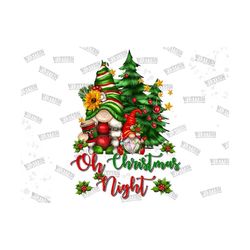 Oh Christmas Night Png Sublimation Design,Merry Christmas Png,Christmas Gnomes Png,Christmas Png,Christmas Tree Png,Gnom