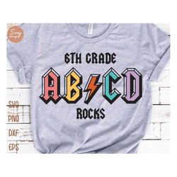 6th Grade Rocks Svg, First day of School Svg, Sixth Grade Svg, Back To School Svg, Rock and Roll Kids Svg, Teacher Shirt