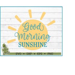 Good Morning Sunshine SVG File, dxf, eps, png, Farmhouse svg, Spring svg, Summer svg, Sun svg, Cricut svg, Silhouette Ca