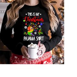 Parrot Christmas This Is My Christmas Pajama shirt , Parrot Christmas T shirt, Parrot Christmas Sweatshirt, Parrot Sweat