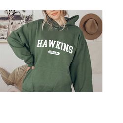 Hawkins High School Sweatshirt and Hoodie, Hawkins Sweatshirt, Hawkins Indiana Sweatshirt, Hawkins Indiana Hoodie, Hawki