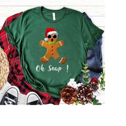 Gingerbread Man Oh Snap Christmas T shirt, Gingerbread Man, Gingerbread, Gingerbread Sweatshirt, Christmas Sweatshirt,Ch