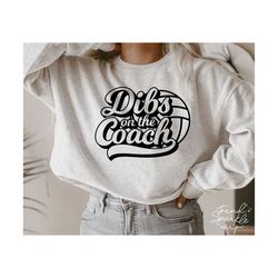 Dibs On The Coach Volleyball SVG, PNG, Volleyball Coach Svg, Volleyball Coach's Wife Svg, Coach's Wife Svg, Volleyball Mom Svg