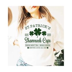St Patricks Day SVG, PNG, Shamrock Svg, St Patricks Shamrock Cafe Svg, Lucky Shirt Svg, Clover Svg, Lucky Svg, Irish Svg, Four Leaf Clovers