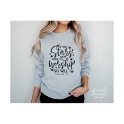 Made To Worship SVG, PNG, If The Stars Were Made To Worship Svg, So Will I Svg, Christian Svg, Bible Verse Svg, Christian Shirt Svg