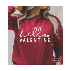 Hello Valentine SVG,Valentine SVG,Valentine Shirt SVG,Happy Valentine Svg,Hello Love Svg,Svg file for Cricut