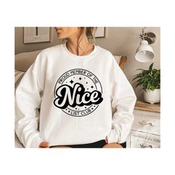 Proud Member Of The Nice List Club SVG,Nice List Club SVG,Christmas Shirt SVG,Funny Christmas Shirt Svg,Svg file for Cricut