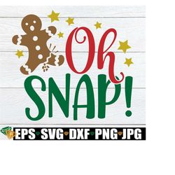 Oh Snap, Christmas svg, Broken Gingerbread Man svg, Gingerbread Cut File, Oh Snap Gingerbread, Kids Christmas,Cut FIle,SVG,Instant Download