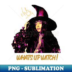 whats up witch erykah badu - unique sublimation png download - instantly transform your sublimation projects