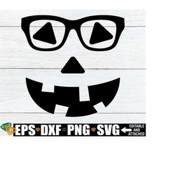 Jack-O-Lantern Face, Pumpkin Face With Glasses, Daddy Pumpkin svg, Jack O Lantern Face With Glasses svg, Halloween Tote SVG, Halloween svg