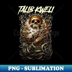 TALIB KWELI RAPPER ARTIST - Professional Sublimation Digital Download - Bold & Eye-catching