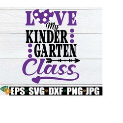 I Love my kindergarten students. Kindergarten svg. Teacher svg. Kindergarten teacher. K teacher. Polka dot heart. I love my students.