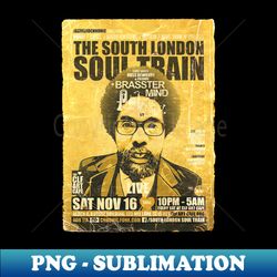 POSTER TOUR - SOUL TRAIN THE SOUTH LONDON 108 - Decorative Sublimation PNG File - Perfect for Sublimation Mastery