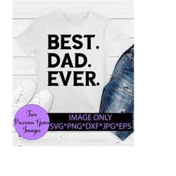 Best. Dad. Ever. Cute fathers day. Fathers day svg. Digital download. Fathers day. Best dad ever. I love my dad.