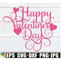 Happy Valentine's Day, Valentine's Cake Topper SVG, Valentine's Day Cake Topper Cut File, Happy Valentine's Day Cake Topper SVG