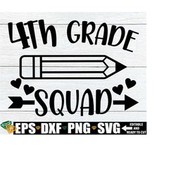 4th Grade Squad, 4th Grade Team Teacher Shirts SVG, 4th Grade Teacher SVG, 4th Grade svg, First Day Of 4th Grade svg, Teacher Appreciation