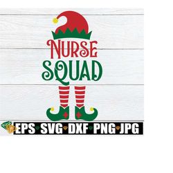 Nurse Squad, Christmas Nursing Squad, Christmas Nurse, Christmas Office Nurse, Matching Nurse Crew, Christmas svg, Nurse Elf, png svg dxf