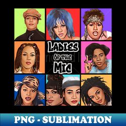Ladies Of The Mic 20 - Vintage Sublimation PNG Download - Perfect for Sublimation Mastery