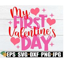 My First Valentine's Day, Girls First Valentine's Day, 1st Valentine's Day svg, Valentine's Day svg,Valentine svg,Girls Valentine's Day svg