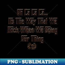 Oh La La La - Instant PNG Sublimation Download - Perfect for Personalization
