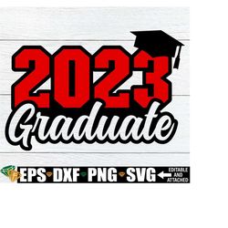 2023 Graduate, Graduation svg, 2023 Graduate svg, Senior Graduation Shirt svg, 2023 Graduation svg, 2023 Graduate Shirt svg, Senior svg png