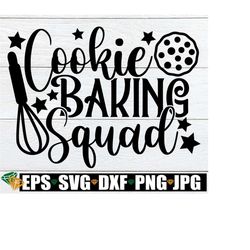 Cookie Baking Squad, Family Baking, Cookie Baking, Christmas svg, hristmas Cookies, Family Christmas Cookie Baking, Family Cookie Baking,SVG