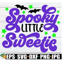 Spooky Little Sweetie, Halloween, Halloween SVG, Kids Halloween, Halloween png, Baby Halloween,Cute Halloween,Cut File, svg png dxf