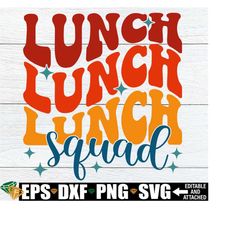 Lunch Squad, Matching Lunch Staff Shirts svg, Lunch Crew svg, Cafeteria Crew svg, Lunch Lady Shirt svg, Lunch Staff Appreciation svg png