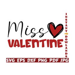Miss Valentine SVG - Miss SVG - Valentine SVG - Valentine's Day Cut File - Valentines Quote Svg - Valentines Saying Svg - Valentines Design