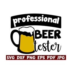 Professional Beer Tester SVG - Beer Tester SVG - Professional SVG - Beer Mugs Svg - Beer Cut File - Beer Quote Svg - Beer Saying Svg- Design