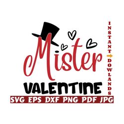 Mister Valentine SVG - Mister SVG - Valentine SVG - Valentine's Day Cut File - Valentines Quote Svg - Valentines Saying - Valentines Design