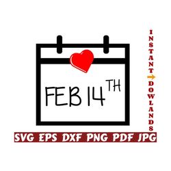 Feb 14th SVG - February 14th SVG - 14 February SVG - Valentine's Day Cut File - Valentines Quote Svg - Valentines Saying Svg - Design Svg