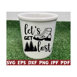 Let's Get Lost SVG - Get Lost SVG - Let's Get SVG - Travel Cut File - Travel Quote Svg - Travel Saying Svg - Travel Design Svg- Travel Shirt