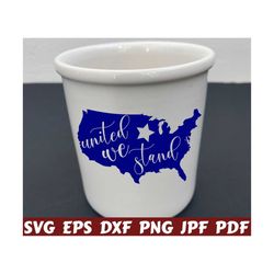 United We Stand SVG - United States Of America SVG - USA Map Svg - America Cut File - America Quote Svg - America Saying Svg- America Design