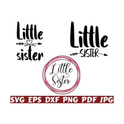 little sister svg - little svg - sister svg - baby cut file - baby quote svg - baby saying svg - baby design svg - baby shirt - newborn svg