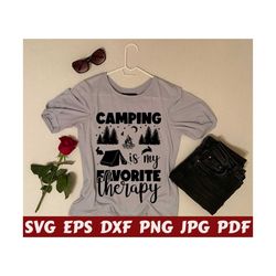 Camping Is My Favorite Therapy SVG - My Favorite Therapy SVG - Therapy SVG - Camping Cut File - Camping Quote Svg - Camping Saying - Shirt