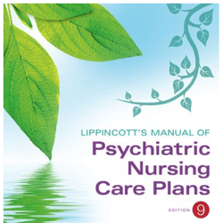 Lippincott's Manual of Psychiatric Nursing Care Plans Ninth Edition