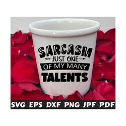Sarcasm Just One Of My Many Talents SVG - Many Talents SVG - Sarcasm Cut File - Sarcasm Quote SVG - Sarcasm Saying Svg - Sarcasm Design Svg