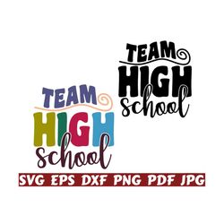 Team High School SVG - High School SVG - Team School SVG - Team Svg - School Cut File - School Quote Svg - School Saying Svg - School Design