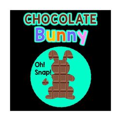 Chocolate Bunny Oh Snap Svg, Trending Svg, Easter Day Svg, Happy Easter Svg, Easter Svg, Easter 2021 Svg, Chocolate Bunn